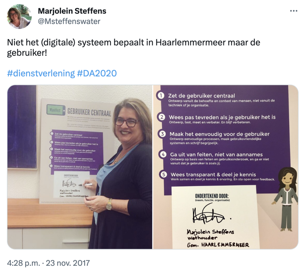 Tweet van Marjolein Steffens @Msteffenswater:Niet het (digitale) systeem bepaalt in Haarlemmermeer maar de gebruiker!
#dienstverlening #DA2020. Verstuurd op 23 november 2017. Bij de tweet 2 foto's van een ondertekend Gebruiker Centraal Manifest.
