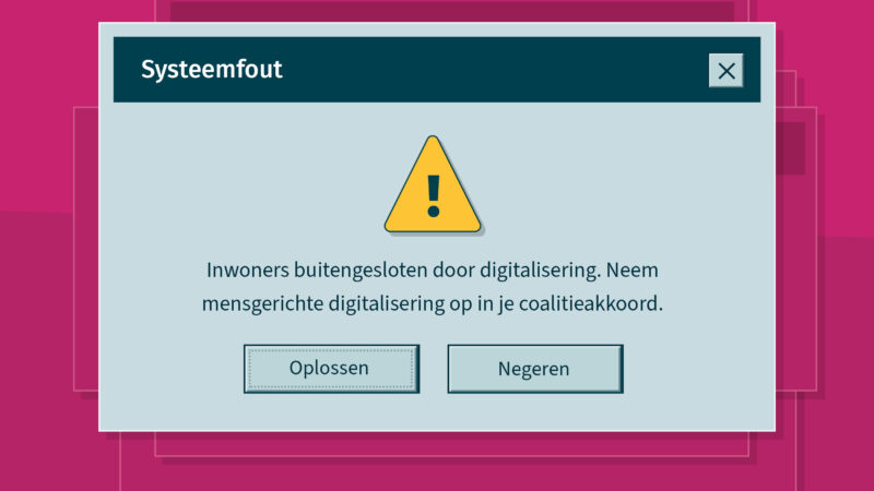 Pop-up in Windows 95-stijl. Tekst in de pop-up: Systeemfout. Mensen buitengesloten door digitalisering. Neem mensgericht digitaliseren op in je coalitieakkoord. Knop 1: Oplossen, knop 2: Negeren.